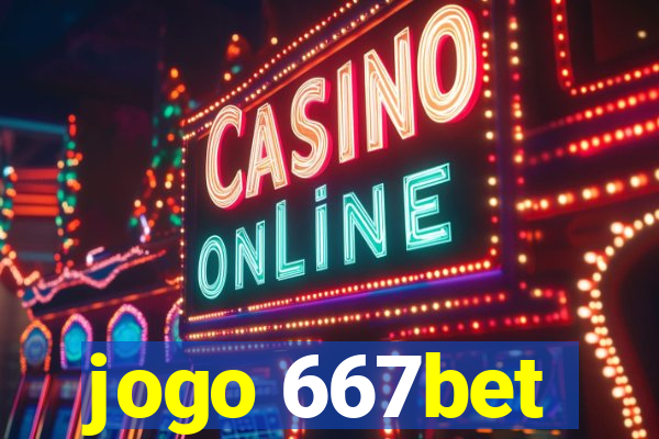 jogo 667bet